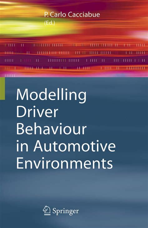 Read Modelling Driver Behaviour In Automotive Environments Critical Issues In Driver Interactions With Intelligent Transport Systems 