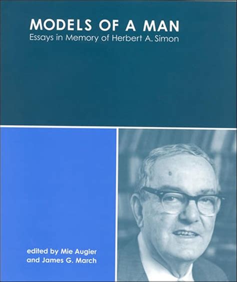 Models Of A Man Essays In Memory Of Herbert A Simon