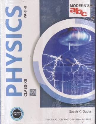 Modern Abc Of Physics Satish Gupta