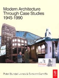 Modern Architecture Through Case Studies 1945 To 1990 Peter Blundell Jones
