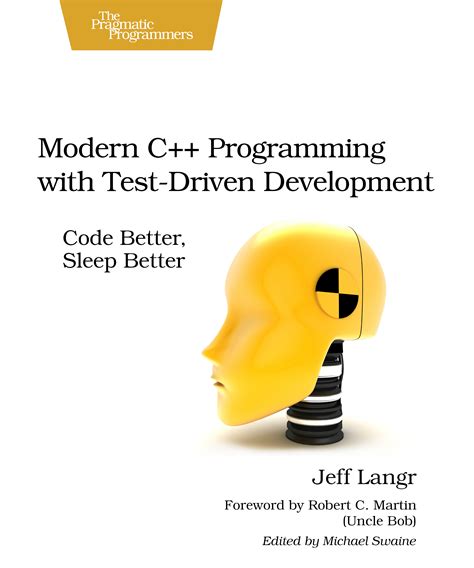 Modern C Programming With Test Driven Development Code Better Sleep Better