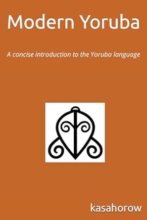 modern yoruba a concise introduction to the yorub