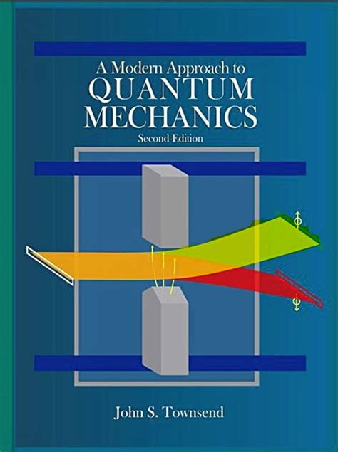 Download Modern Approach To Quantum Mechanics Townsend 2Nd Edition 