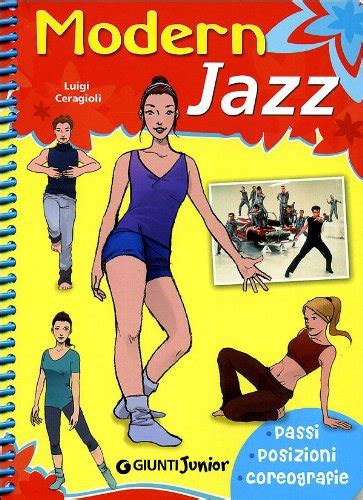 Full Download Modern Jazz Passi Posizioni Coreografie Ediz Illustrata 