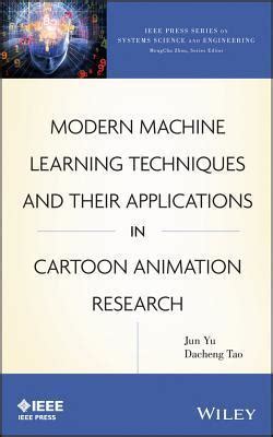 Full Download Modern Machine Learning Techniques And Their Applications In Cartoon Animation Research 