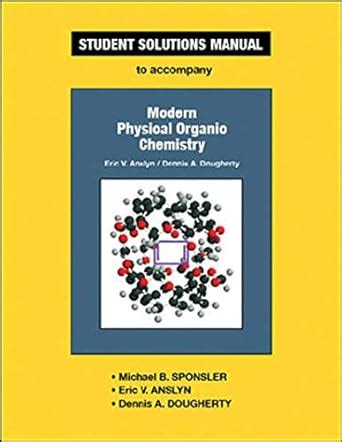 Read Modern Physical Organic Chemistry Solution Manual Pdf File Type Pdf 