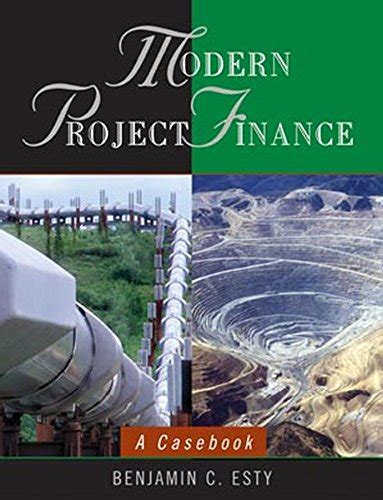 Full Download Modern Project Finance A Casebook 
