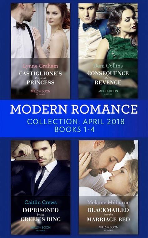 Read Modern Romance Collection April 2018 Books 1 4 Castigliones Pregnant Princess Consequence Of His Revenge Imprisoned By The Greeks Ring Blackmailed Bed Mills Boon E Book Collections 