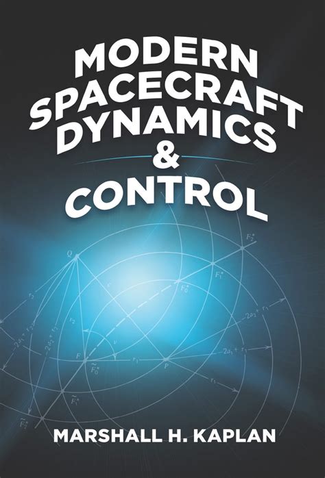 Read Modern Spacecraft Dynamics And Control Kaplan 