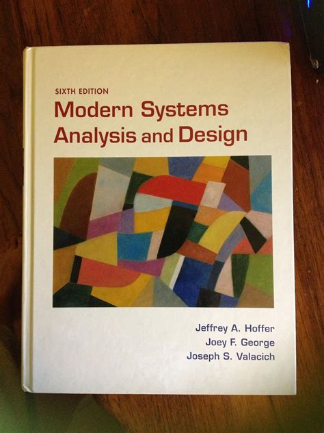 Full Download Modern Systems Analysis And Design 6Th Edition 6Th Sixth Edition By Hoffer Jeffrey A George Joey Valacich Joe Published By Prentice Hall 2010 Hardcover 