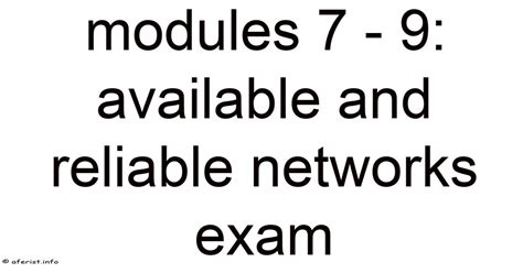Modules 7 9 Available And Reliable Networks Exam