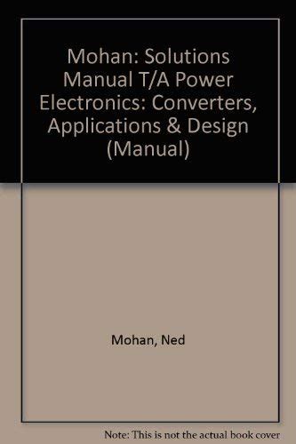 Mohan Solutions Ta Power Electronics Converters Applications Design