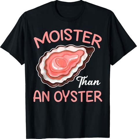 Moister Than An Oyster