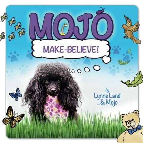 Read Online Mojo Make Believe The Mojo Tales 