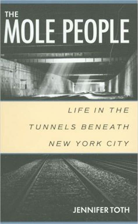 Read Mole People Life In The Tunnels Beneath New York City 
