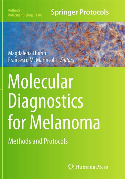 molecular diagnostics for melanoma methods and protocols methods in molecular biology