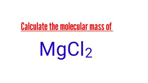 Molecular Mass Mgcl2