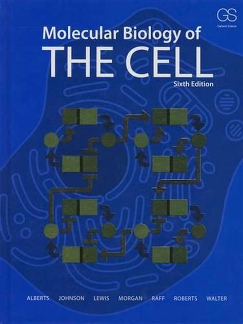 Read Molecular Biology Of The Cell Alberts 6Th Edition 