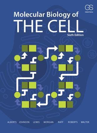 Read Molecular Biology Of The Cell Last Edition 