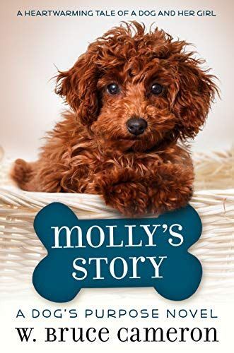 Full Download Mollys Story A Dogs Purpose Puppy Tale A Dogs Purpose Puppy Tales 