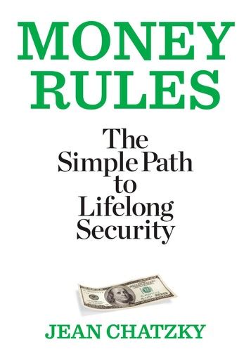 Money Rules The Simple Path To Lifelong Security