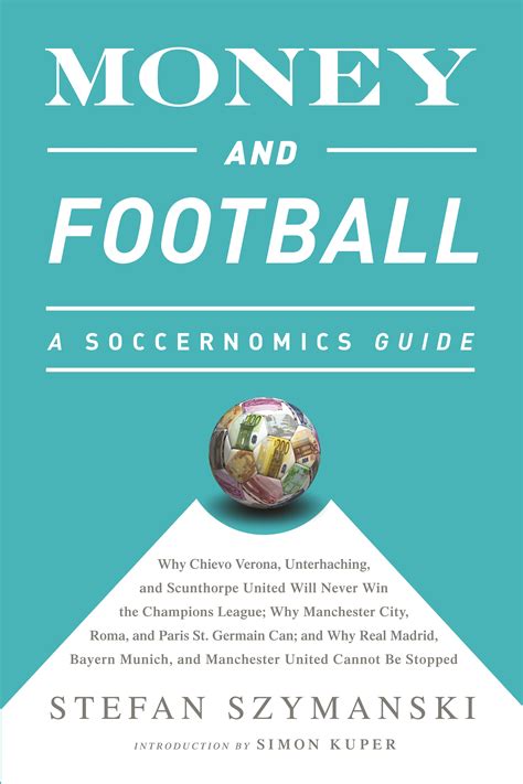 Full Download Money And Soccer A Soccernomics Guide By Stefan Szymanski 