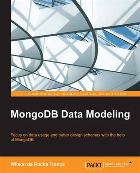 Read Online Mongodb Data Modeling By Wilson Da Rocha Fran A 