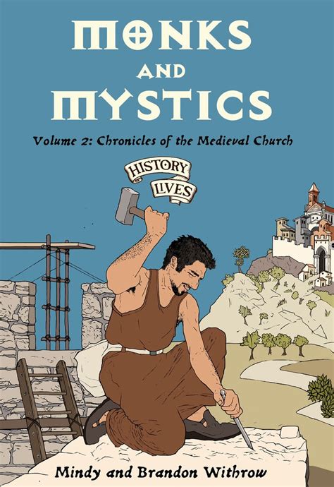 Read Monks And Mystics Volume 2 Chronicles Of The Medieval Church History Lives 