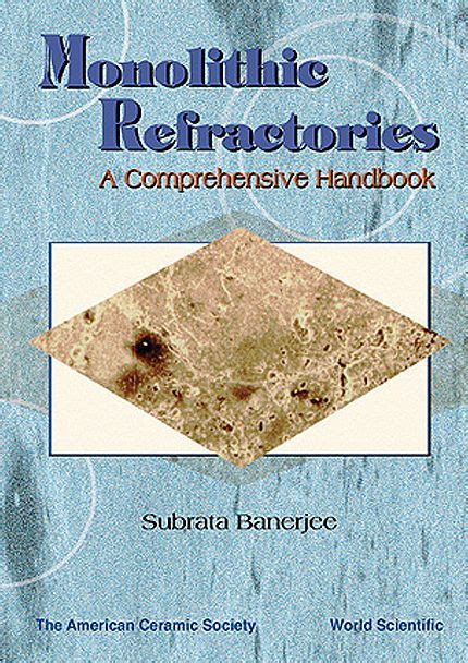 Read Online Monolithic Refractories A Comprehensive Handbook 