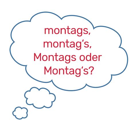 montags groß oder klein