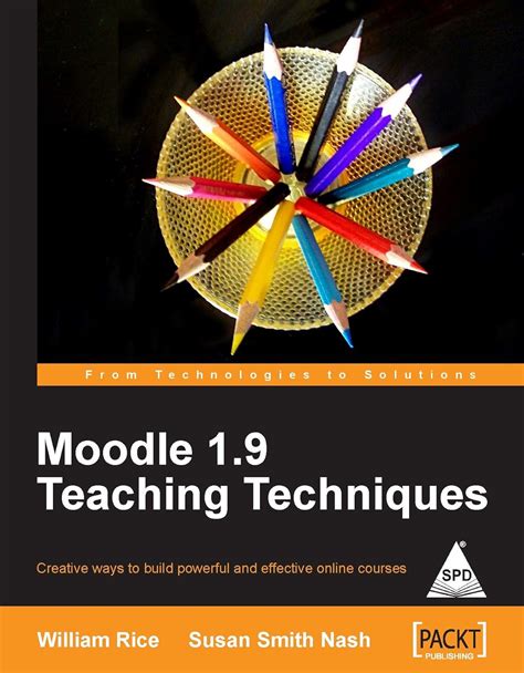 Moodle 1 9 Teaching Techniques William Rice