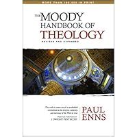 Read Moody Handbook Of Theology Paul P Enns 