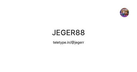 More Info JEGER88 - JEGER88