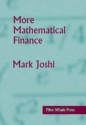 More Mathematical Finance Mark S Joshi