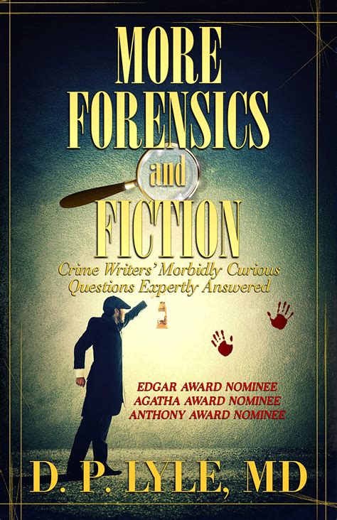 Full Download More Forensics And Fiction Crime Writers Morbidly Curious Questions Expertly Answered Paperback 