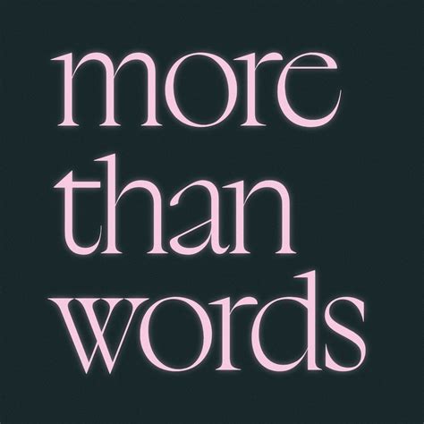 MORE THAN WORDS LIRIK - More Than Words : Cinta Itu Pembuktian, Bukan Sekedar Ucapan.