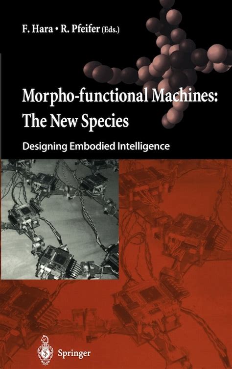 Morpho Functional Machines The New Species Designing Embodied Intelligence
