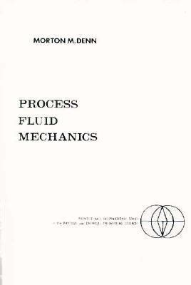 Morton M Denn Process Fluid Mechanics Solutions