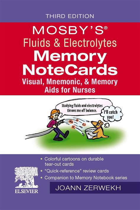 Mosbys Fluids And Electrolytes Memory Notecards Visual Mnemonic And Memory Aids For Nurses Author Joann Zerwekh Published On January 201