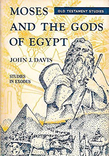 Read Online Moses And The Gods Of Egypt Studies In Exodus 