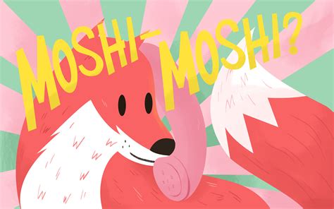 moshi moshi