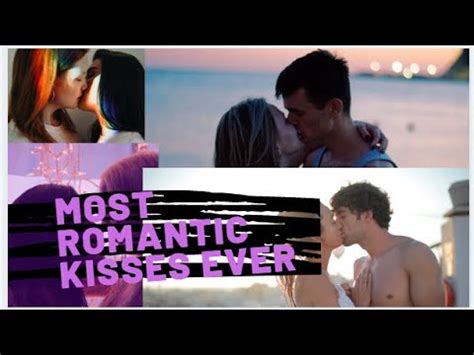 most romantic kisses videos youtube 2022 video full