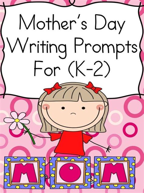 Mother 8217 S Day Writing Prompts Lesson Plans Mother S Day Writing Prompts - Mother's Day Writing Prompts