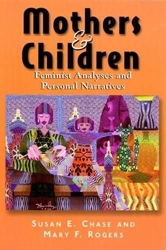 Download Mothers And Children Feminist Analyses And Personal Narratives 