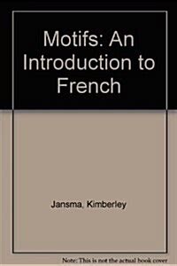 Download Motifs An Introduction To French 