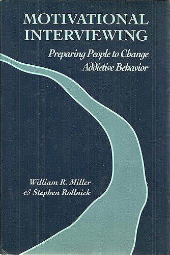 Motivation Interv: Prepare Peop: Preparing People To Change Addictive Behaviour