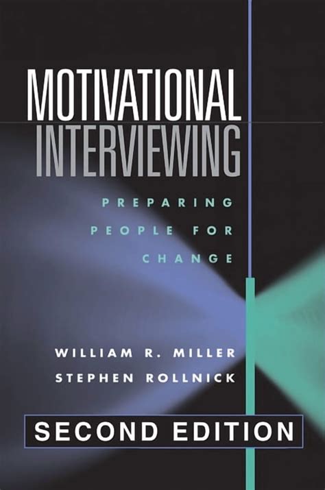 Motivational Interviewing Second Edition Preparing People For Change Applications Of Motivational Interviewing