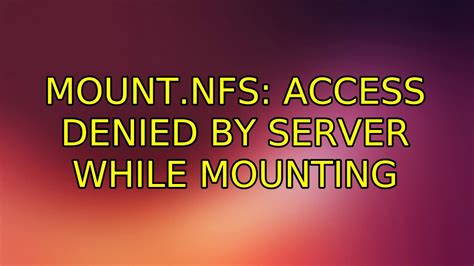 mount nfs access denied by server while mounting 해결