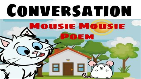 Mousie Mousie Poem Conversation Poem By Rose Fyleman Conversation Poems For Grade 2 - Conversation Poems For Grade 2