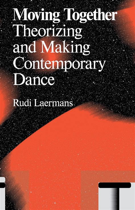 Moving Together Making And Theorizing Contemporar